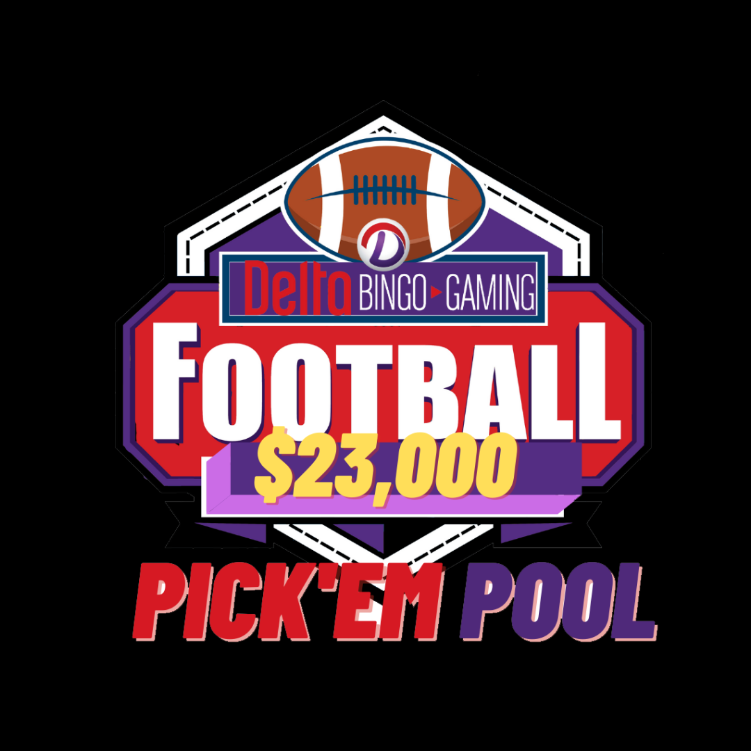 Delta Bingo & Gaming  $23k Football Pick'Em Pool - Delta Bingo & Gaming